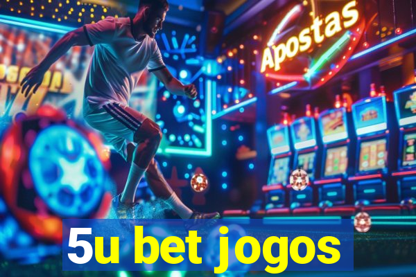 5u bet jogos